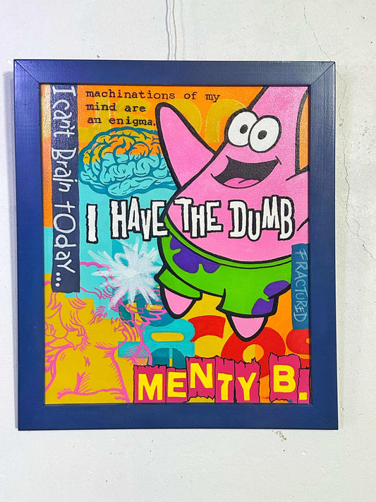 I have the dumb